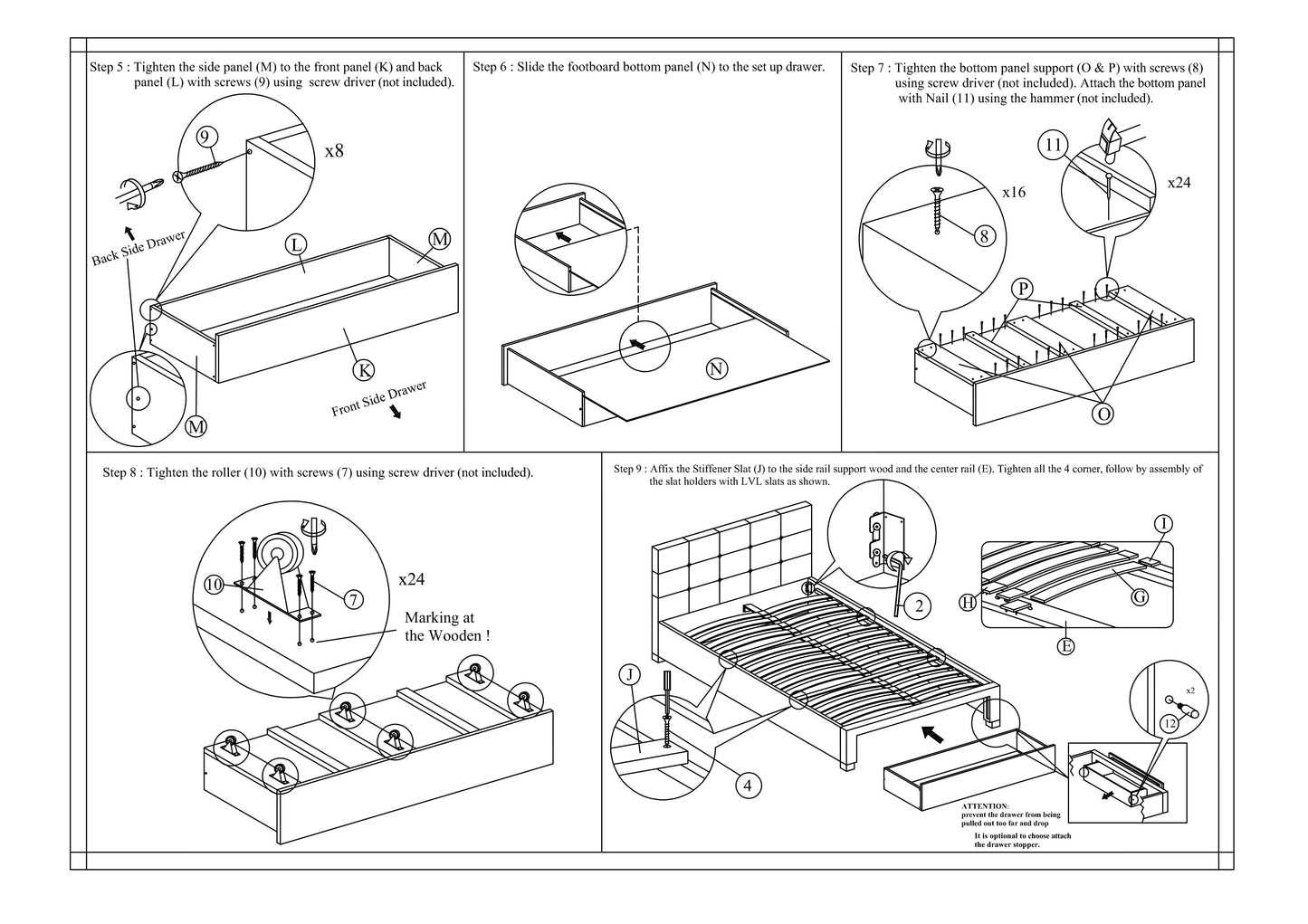 Side panel M being attached to drawer front K and back L with screws and screwdriver