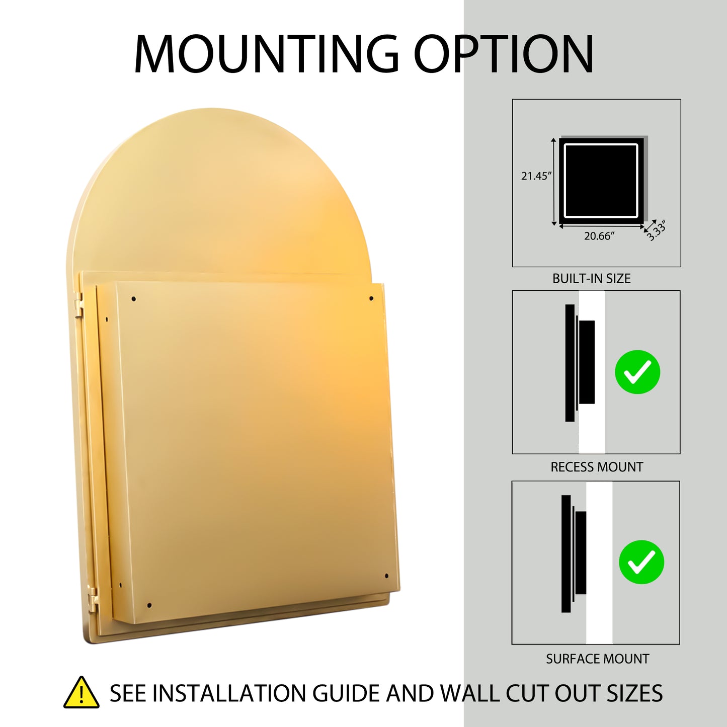Gold metal cabinet with rounded top showing mounting options builtin recess and surface