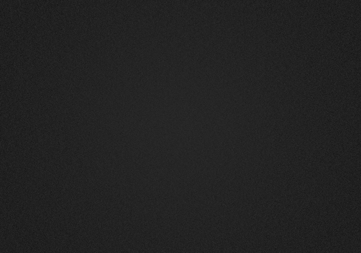 Black textured background with subtle grain